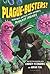 Plague-Busters!: Medicine's...