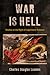 War Is Hell: Studies in the...