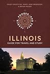 Illinois: Latter-day Saint Guide for Travel and Study