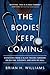 The Bodies Keep Coming: Dispatches from a Black Trauma Surgeon on Racism, Violence, and How We Heal