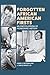 Forgotten African American Firsts: An Encyclopedia of Pioneering History
