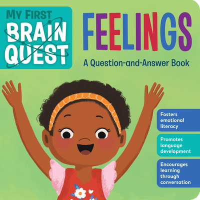 My First Brain Quest Feelings: A Question-and-Answer Book (Brain Quest Board Books, 7)