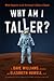 Why Am I Taller?: What Happens to an Astronaut's Body in Space