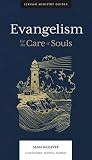 Evangelism: For the Care of Souls (Lexham Ministry Guides)