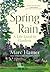 Spring Rain: A Life Lived in Gardens
