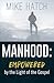 Manhood by Mike Hatch