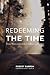 Redeeming the Time: Gospel Perspective on the Challenges of the Hour
