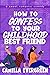 How to Confess to Your Chil...