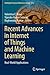 Recent Advances in Internet of Things and Machine Learning: Real-World Applications (Intelligent Systems Reference Library)