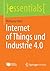 Internet of Things und Industrie 4.0 (essentials) (German Edition)