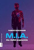 Ma réalité augmentée (M.I.A., 1)