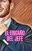 El engaño del jefe