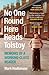 No One Round Here Reads Tolstoy: Memoirs of a Working-Class Reader