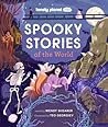 Lonely Planet Kids Spooky Stories of the World by Wendy Shearer Lonely Planet Kids Spooky Stories of the World by Wendy Shearer