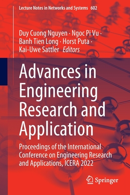 Advances in Engineering Research and Application: Proceedings of the International Conference on Engineering Research and Applications, ICERA 2022 (Lecture Notes in Networks and Systems, 602)