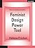 How to Make Yourself a Feminist Design Power Tool (Theory of Practice I Practice of Therory)