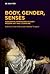 Body, Gender, Senses: Subve...