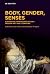 Body, Gender, Senses by Carin Franzén