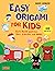 Easy Origami for Kids by Naoko Ishibashi