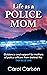 Life as a Police Mom by Carol  Carlson