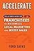 ACCELERATE The Ultimate Guide for FRANCHISEES to Maximize Loc... by Ford Saeks