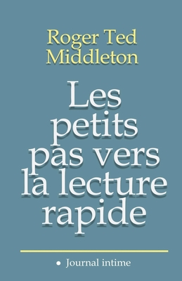 Les petits pas vers la lecture rapide (French Edition)