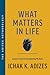 What Matters in Life: Lesso...