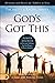 God's Got This: Power Decrees to Overcome Problems, Step Into Purpose, and Receive Promises