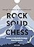 Rock Solid Chess: Tiviakov's Unbeatable Strategies: Pawn Structures