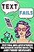 Text Fails: Texting Misadve...