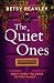 The Quiet Ones: a chilling psychological thriller that will keep you guessing