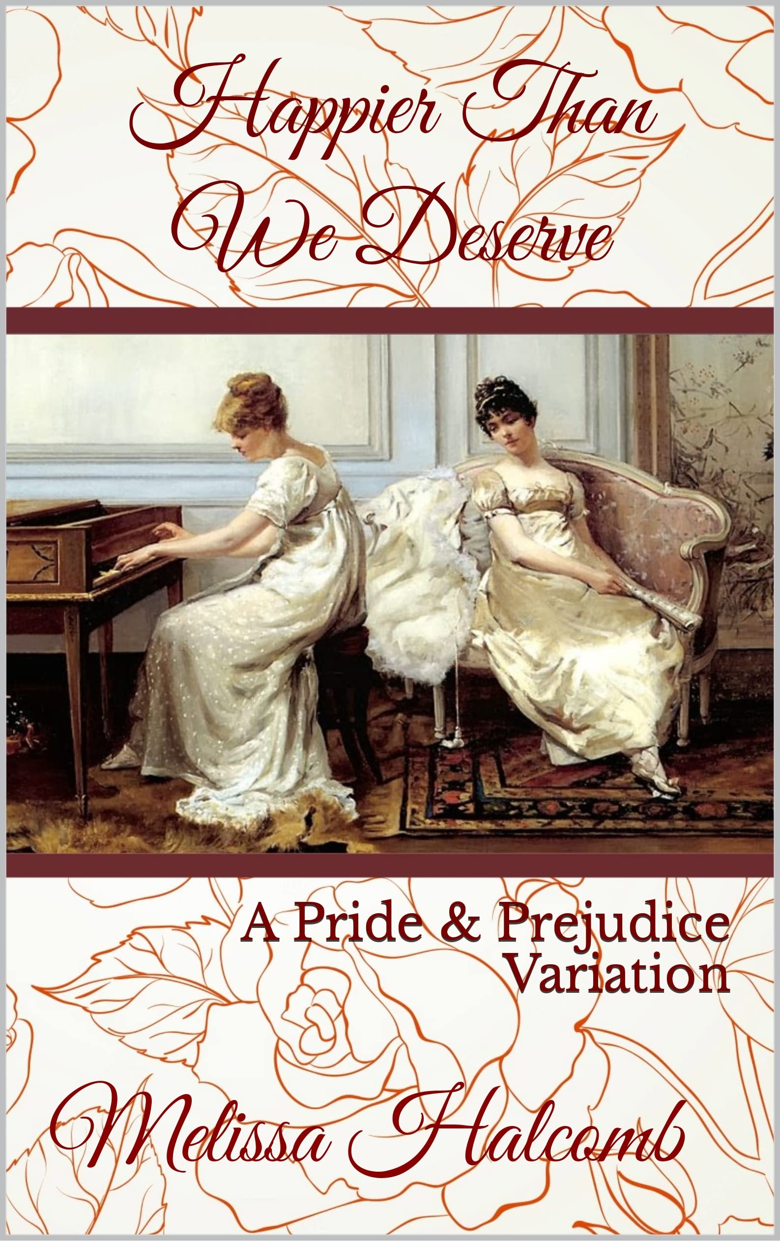 Happier Than We Deserve (Kindle Edition)