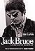 Jack Bruce Composing Himself: The authorised biography