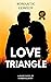Love Triangle: The Perfect ...