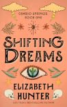 Book cover for Shifting Dreams (Cambio Springs, #1)