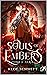 Souls of Embers - Tome 2 : ...