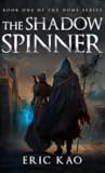 The Shadow Spinner (The Dome, #1)