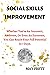 SOCIAL SKILLS IMPROVEMENT: Whether You're An Introvert, Ambivert, Or Even An Extrovert, You Can Reach Your Full Potential In 7 Days.