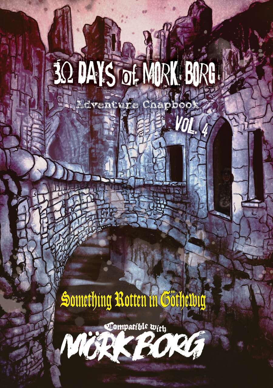30 Days of Mörk Borg, Adventure Chapbook Vol. 4: Something Rotten in Göthewig (Paperback)