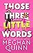 Those Three Little Words (T...