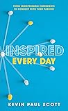 Book cover for Inspired Every Day: Three Indispensable Ingredients to Connect With Your Passion