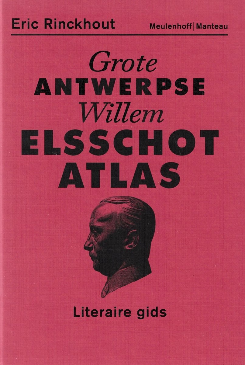 Grote Antwerpse Willem Elsschot Atlas; Literaire gids