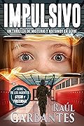 Impulsivo: Un thriller de misterio y asesinos en serie (Agentes del FBI Julia Stein y Hans Freeman nº 7)