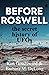 Before Roswell: The Secret ...
