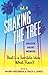 Shaking the Tree - brazen. short. memoir. (Vol. 4) by Marni Freedman