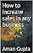 How to increase sales in an...