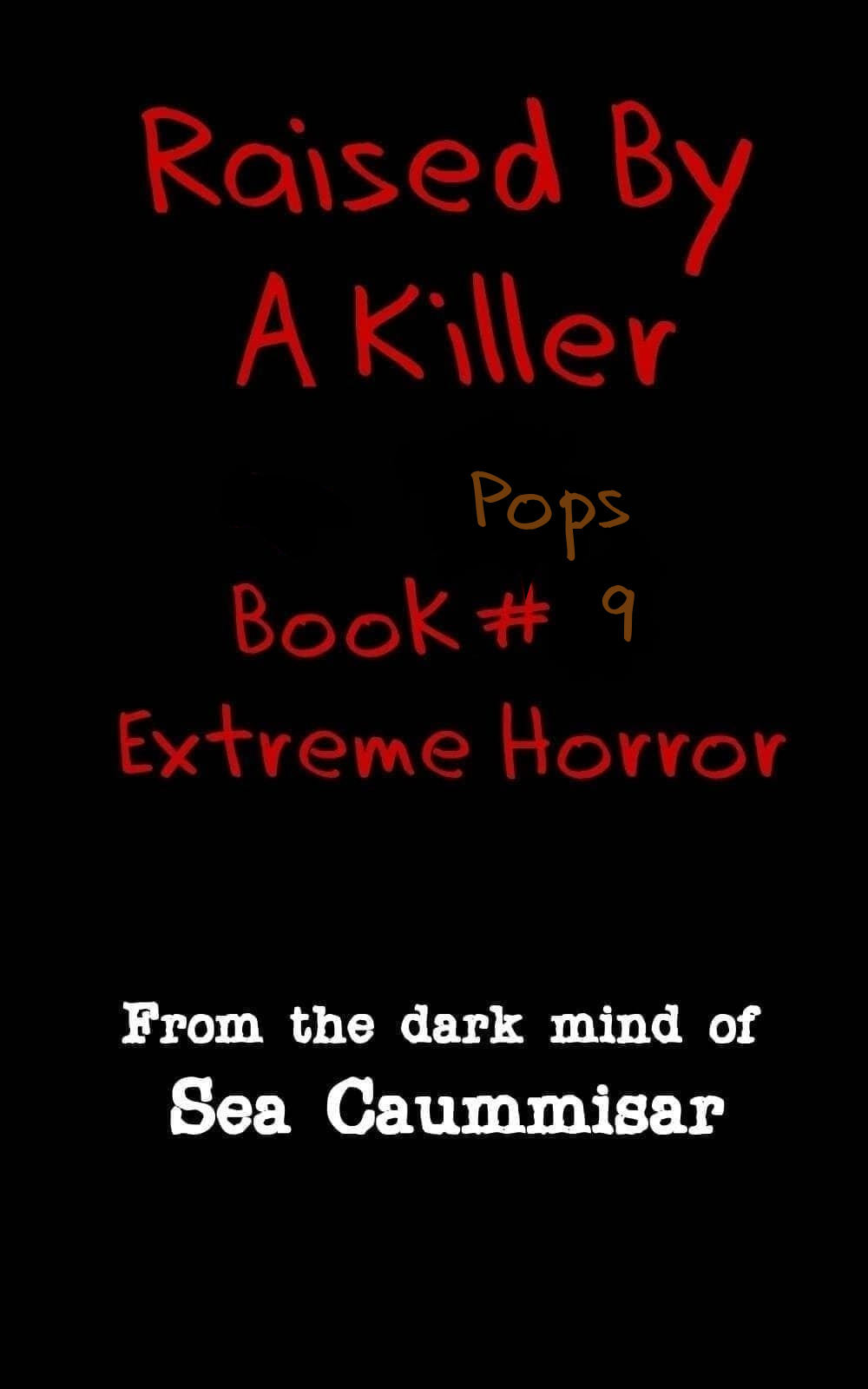 Raised by a Killer: Extreme Horror Book #9 Pops