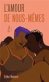 L'amour de nous-m...