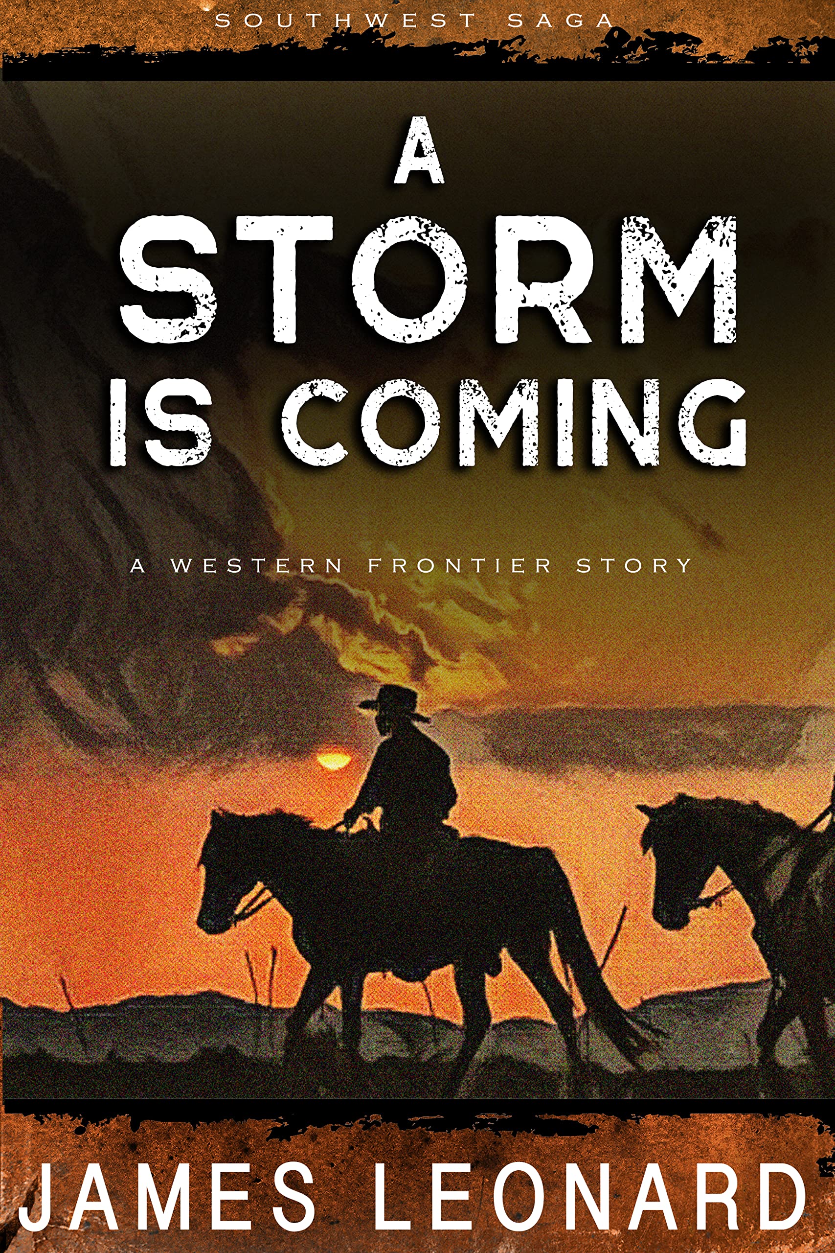 A Storm Is Coming: A Western Frontier Story (The Saga of Southwest Western)