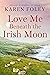 Love Me Beneath the Irish M...